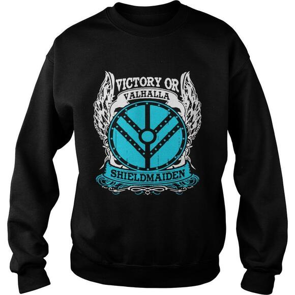 Other - Victory Or Valhalla Shield Maiden Sweatshirt